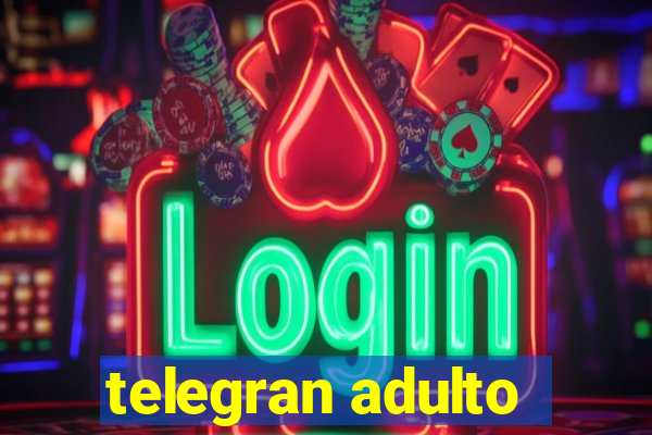 telegran adulto